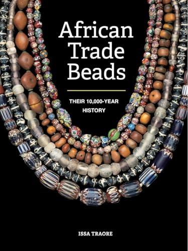 African Trade Beads: Their 10,000-Year History - Paperback