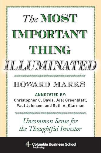 The Most Important Thing Illuminated: Uncommon Sense for the Thoughtful Investor - Hardcover