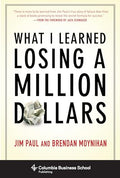 What I Learned Losing a Million Dollars - Hardcover