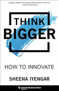 Think Bigger: How to Innovate - Hardcover