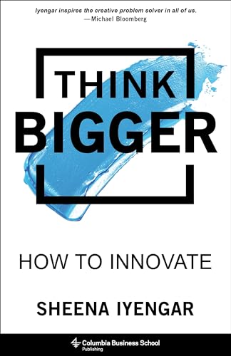 Think Bigger: How to Innovate - Hardcover