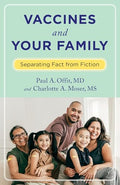 Vaccines and Your Family: Separating Fact from Fiction - Paperback