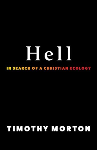 Hell: In Search of a Christian Ecology - Paperback