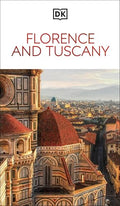 DK Florence and Tuscany: Must-See Sights. Culture & History. Detailed Maps & Tours. Covers the Duomo, Siena, Pisa, & More - Paperback