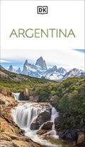 DK Argentina: Must-See Sights. Culture & History. Detailed Maps & Tours. Covers Buenos Aires, Patagonia, Mendoza, - Paperback