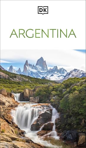 DK Argentina: Must-See Sights. Culture & History. Detailed Maps & Tours. Covers Buenos Aires, Patagonia, Mendoza, - Paperback