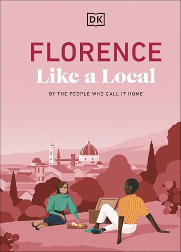 Florence Like a Local: By the People Who Call It Home - Hardcover