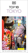 DK Top 10 Tokyo: Top 10 Lists for Your Perfect Trip, Plus an All-Weather Folded Map - Paperback