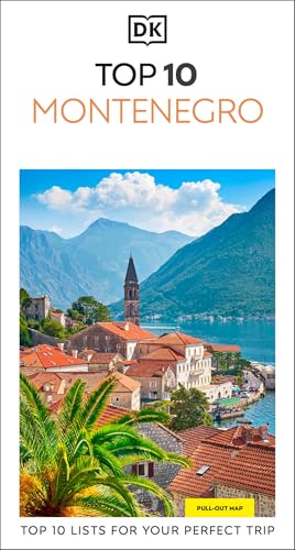 DK Top 10 Montenegro: Top 10 Lists for Your Perfect Trip, Plus an All-Weather Folded Map - Paperback