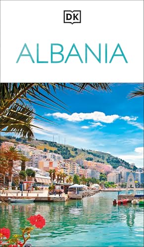 DK Albania: Must-See Sights. Culture & History. Detailed Maps & Tours. Covers the Albanian Riviera, Tirana, Bera - Paperback