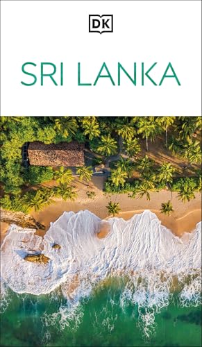 DK Sri Lanka: Must-See Sights. Culture & History. Detailed Maps & Tours. Covers Colombo, Sigiriya, Dambulla, & Mor - Paperback