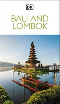 DK Bali and Lombok: Must-See Sights. Culture & History. Detailed Maps & Tours. Covers Ubud, Uluwatu, Kuta, & More - Paperback