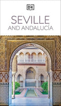 DK Seville and Andalucia: Must-See Sights. Culture & History. Detailed Maps & Tours. Covers Triana, Granada, & More - Paperback