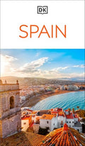 DK Spain: Must-See Sights. Culture & History. Detailed Maps & Tours. Covers Barcelona, Madrid, Seville, & More - Paperback