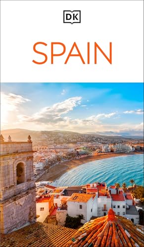 DK Spain: Must-See Sights. Culture & History. Detailed Maps & Tours. Covers Barcelona, Madrid, Seville, & More - Paperback