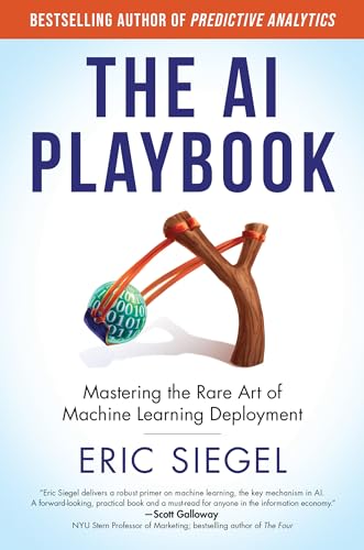 The AI Playbook: Mastering the Rare Art of Machine Learning Deployment - Hardcover