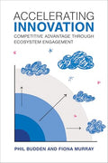 Accelerating Innovation: Competitive Advantage Through Ecosystem Engagement - Hardcover