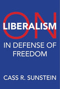 On Liberalism: In Defense of Freedom - Hardcover