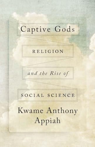 Captive Gods: Religion and the Rise of Social Science - Hardcover