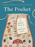 The Pocket: A Hidden History of Women's Lives, 1660-1900 - Paperback