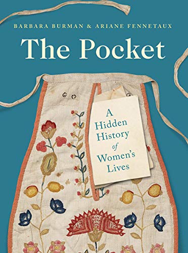 The Pocket: A Hidden History of Women's Lives, 1660-1900 - Paperback