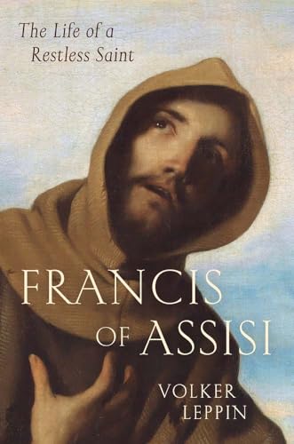 Francis of Assisi: The Life of a Restless Saint - Hardcover