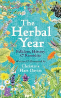 The Herbal Year: Folklore, History and Remedies - Hardcover