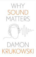 Why Sound Matters - Hardcover