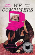 We Computers: A Ghazal Novel - Paperback