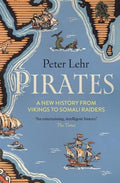 Pirates: A New History, from Vikings to Somali Raiders - Paperback