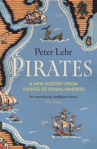 Pirates: A New History, from Vikings to Somali Raiders - Paperback