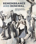 Remembrance and Renewal: American Artists and the Holocaust, 1940-1970 - Hardcover
