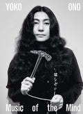 Yoko Ono: Music of the Mind - Hardcover