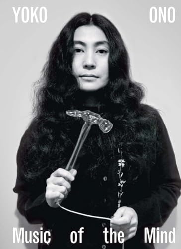 Yoko Ono: Music of the Mind - Hardcover