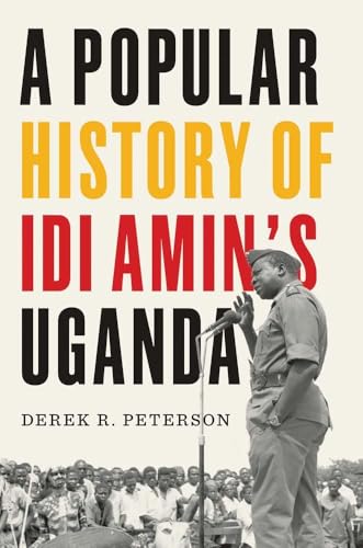 A Popular History of IDI Amin's Uganda - Hardcover