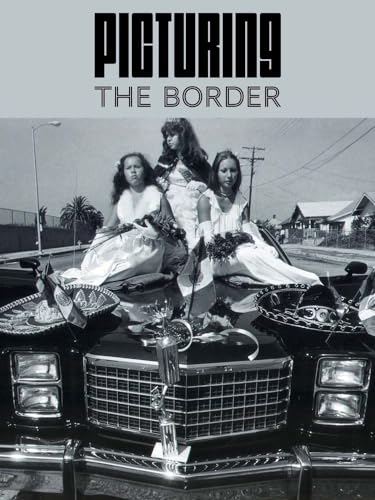 Picturing the Border - Hardcover