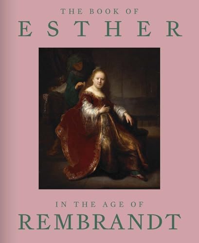 The Book of Esther in the Age of Rembrandt - Hardcover