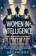 Women in Intelligence: The Hidden History of Two World Wars - Paperback