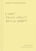 I Don't Think about Being Great: Selected Writings - Hardcover