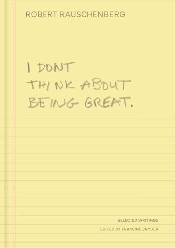I Don't Think about Being Great: Selected Writings - Hardcover