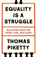 Equality Is a Struggle: Bulletins from the Front Line, 2021-2025 - Hardcover