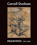 Carroll Dunham: Drawings, 1974-2024 - Hardcover