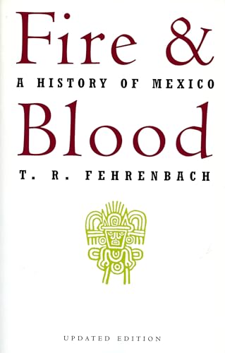 Fire and Blood: A History of Mexico - Paperback