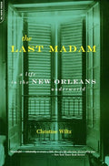 The Last Madam: A Life in the New Orleans Underworld - Paperback