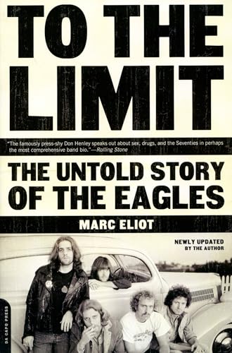 To the Limit: The Untold Story of the Eagles - Paperback