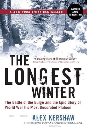 The Longest Winter: The Battle of the Bulge and the Epic Story of World War II's Most Decorated Platoon - Paperback