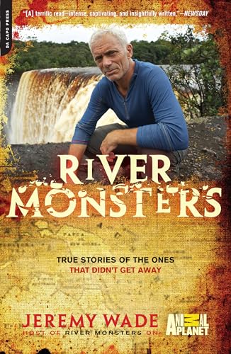 River Monsters: True Stories of the Ones That Didn't Get Away - Paperback
