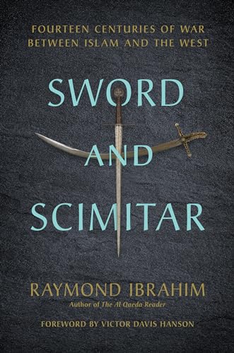 Sword and Scimitar: Fourteen Centuries of War Between Islam and the West - Hardcover