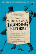 Who's Your Founding Father?: Discovering the Mecdec in the True Cradle of American Independence - Paperback