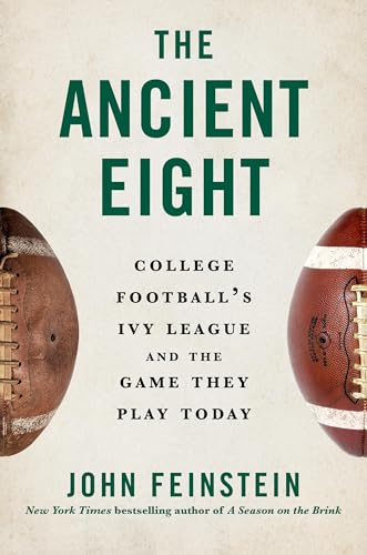The Ancient Eight: College Football's Ivy League and the Game They Play Today - Hardcover